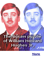 The jigsaw puzzle of William Howard Hughes Jr.'s life has many missing pieces. After disappearing into thin air in 1983 he was wanted across the globe by numerous agencies, from the Air Force to the FBI to Interpol. At one point it was thought that he defected to the Russians. Some suggested he sabotaged the disastrous Challenger space shuttle launch.